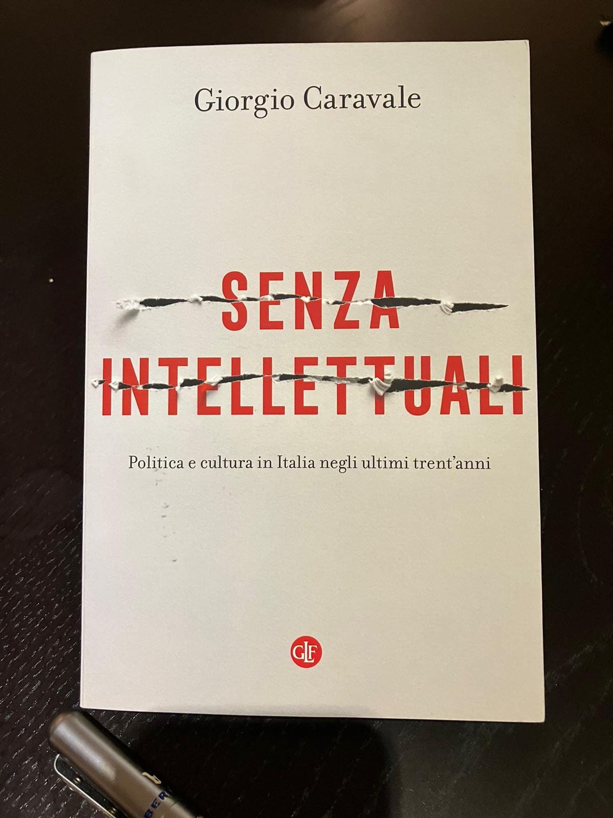 La storia della scomparsa in Italia degli uomini di cultura. L’excursus del libro ‘Senza Intellettuali’ di Giorgio Caravale