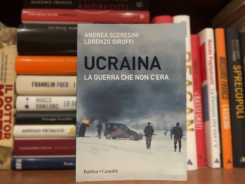 “Ucraina, la guerra che non c’era”. Ne parliamo con Sceresini autore con Giroffi di un reportage in controtendenza